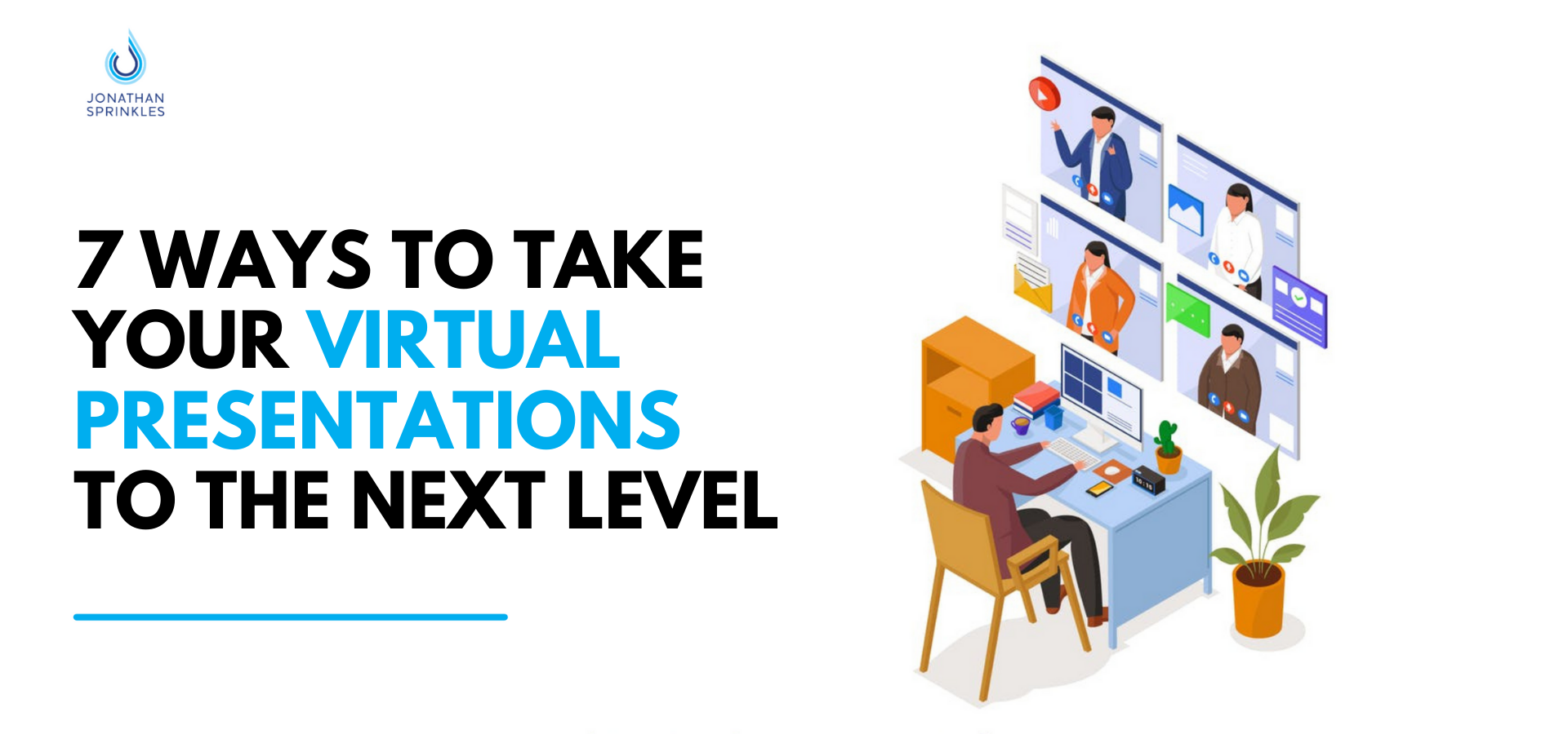 7 Ways to Take Your Virtual Presentations to the Next Level